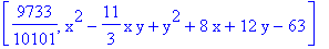 [9733/10101, x^2-11/3*x*y+y^2+8*x+12*y-63]